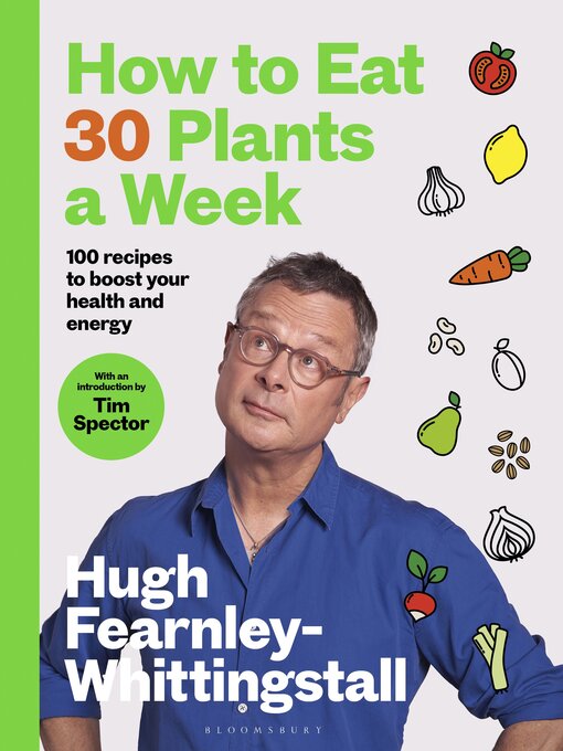 Title details for How to Eat 30 Plants a Week by Hugh Fearnley-Whittingstall - Wait list